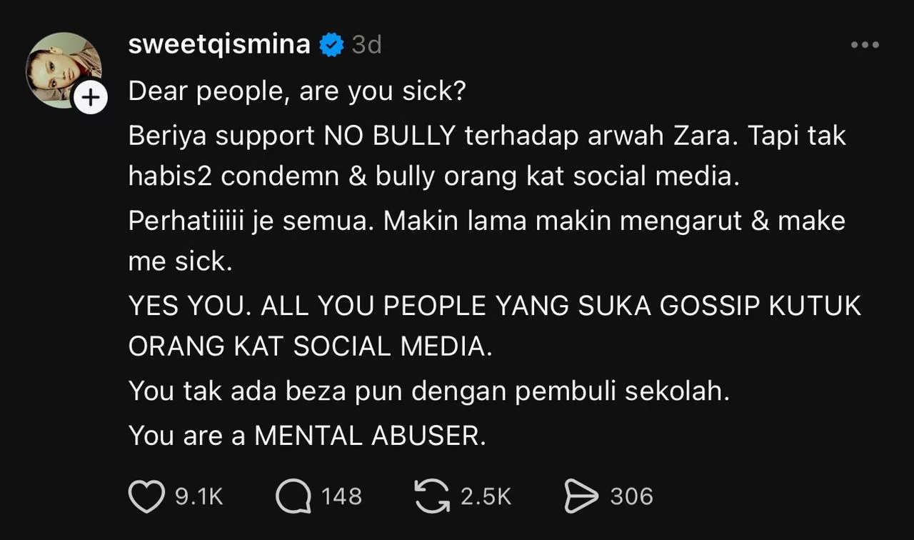 “Beriya Support ‘No Bully’ Terhadap Arwah Zara, Tapi Tak Habis-Habis Condemn & Buli Orang Kat Social Media,” – Sweet Qismina