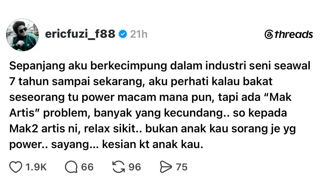 “Kalau Bakat Power Tapi ‘Mak Artis’ Problem, Banyak Yang Kecundang,” – Eric Fuzi